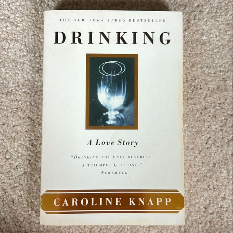 Drinking: a Love Story