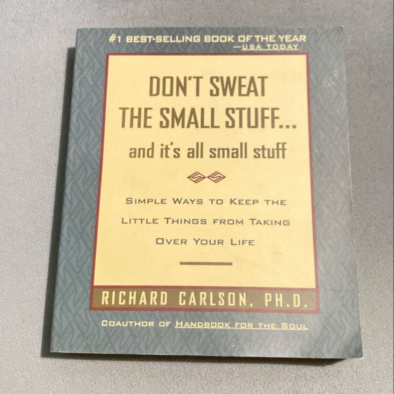 Don't Sweat the Small Stuff ... and It's All Small Stuff