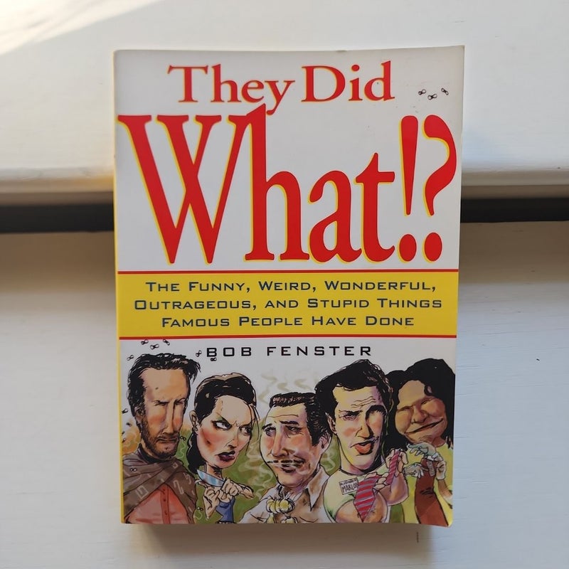 They Did What!?