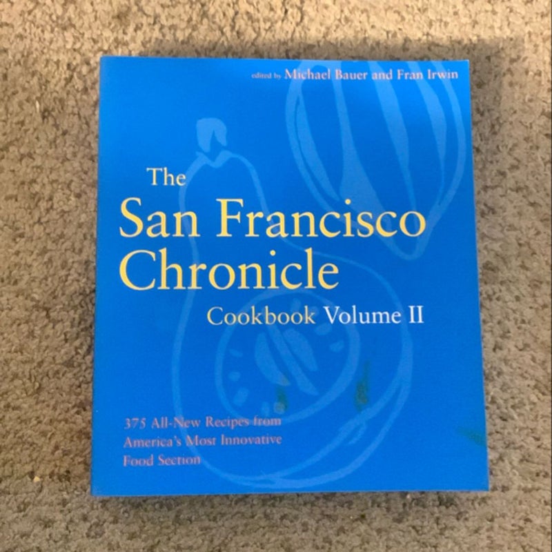 The San Francisco Chronicle Cookbook Volume II