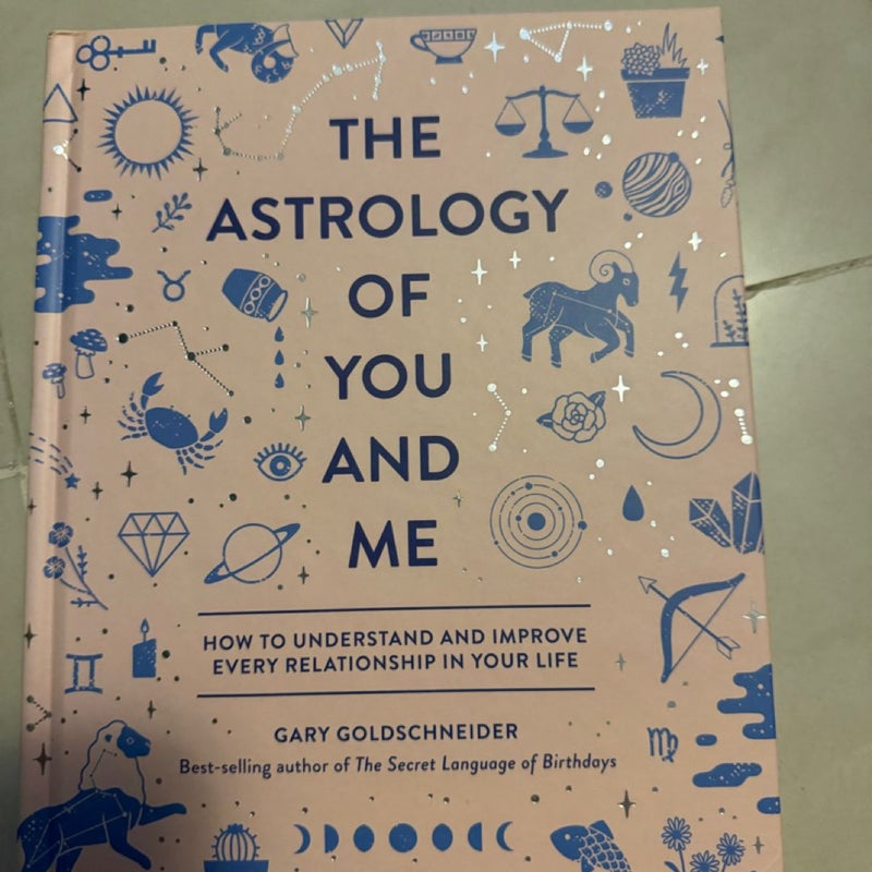 The Astrology of You and Me