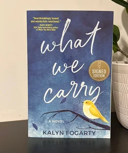 What We Carry (Signed)