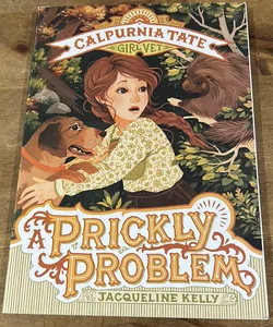 A Prickly Problem: Calpurnia Tate, Girl Vet