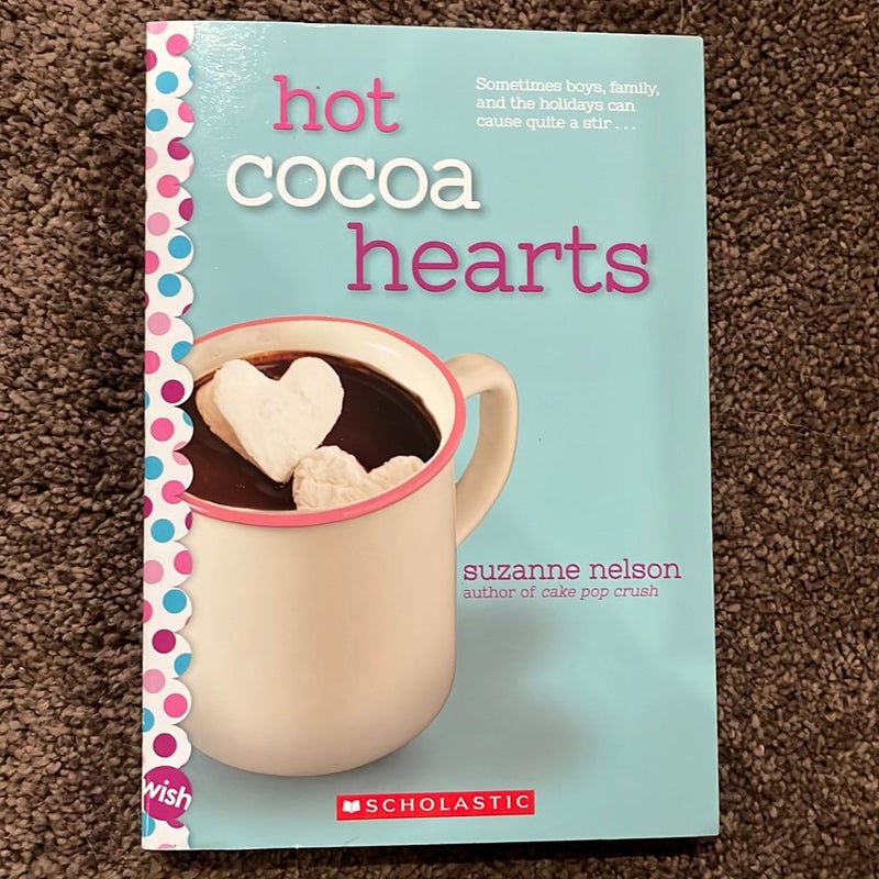 Hot Cocoa Hearts: a Wish Novel