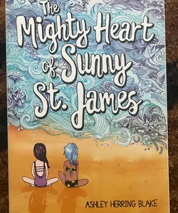 The Mighty Heart of Sunny St. James