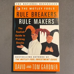The Motley Fool's Rule Breakers, Rule Makers