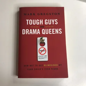 Tough Guys and Drama Queens