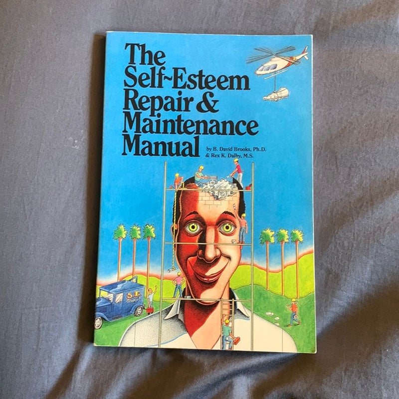 The Self-Esteem Repair and Maintenance Manual