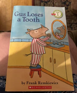 Gus Loses a Tooth