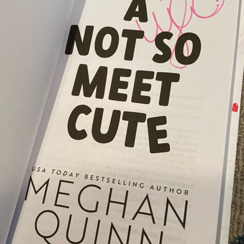 Signed - A Long Time Coming, So Not Meant to Be, & A Not So Meet Cute by Meghan Quinn