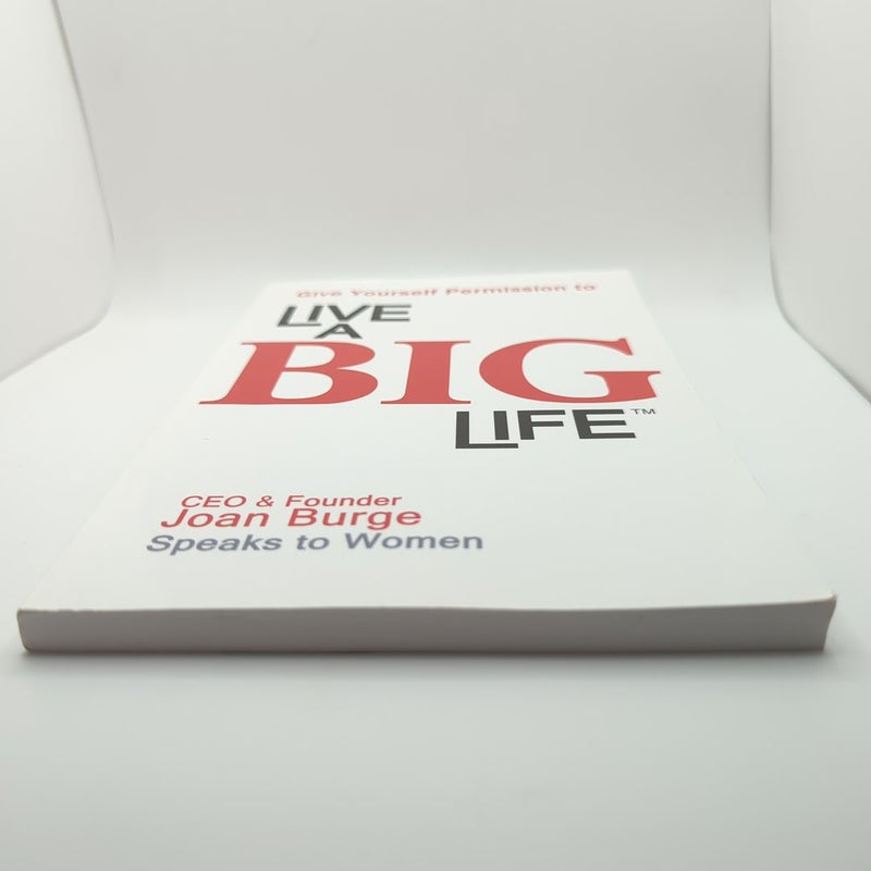 Give Yourself Permission to Live a BIG Life