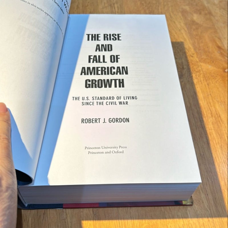 1st Ed /2nd * The Rise and Fall of American Growth