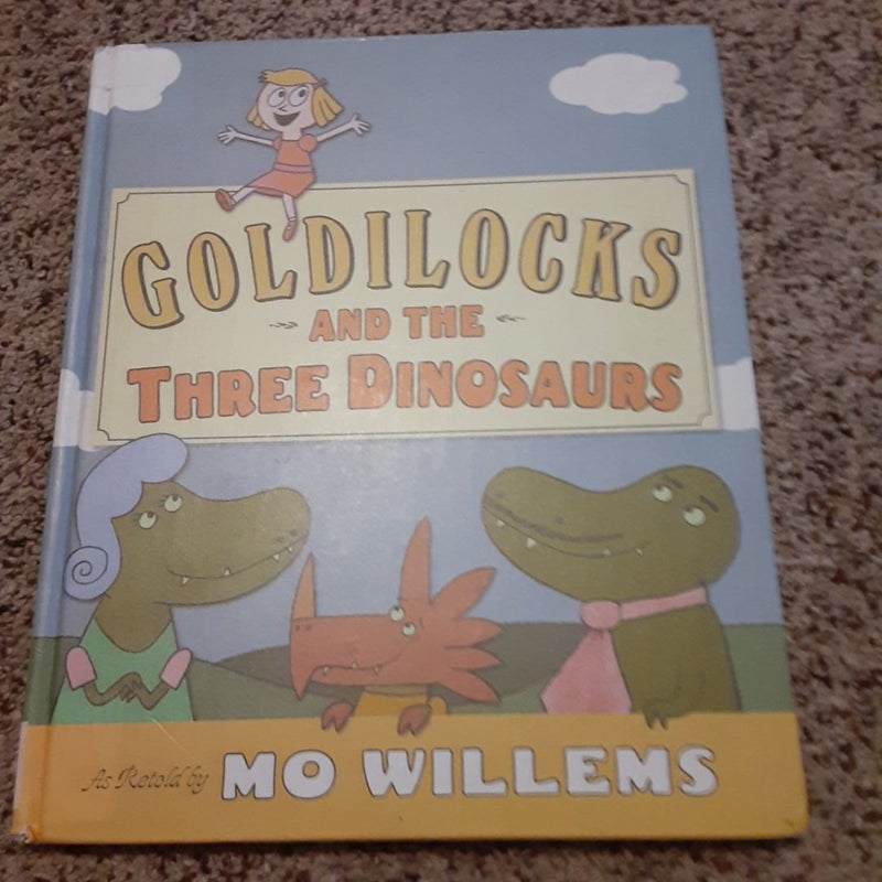 Goldilocks and the Three Dinosaurs