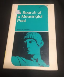 In Search of a Meaningful Past