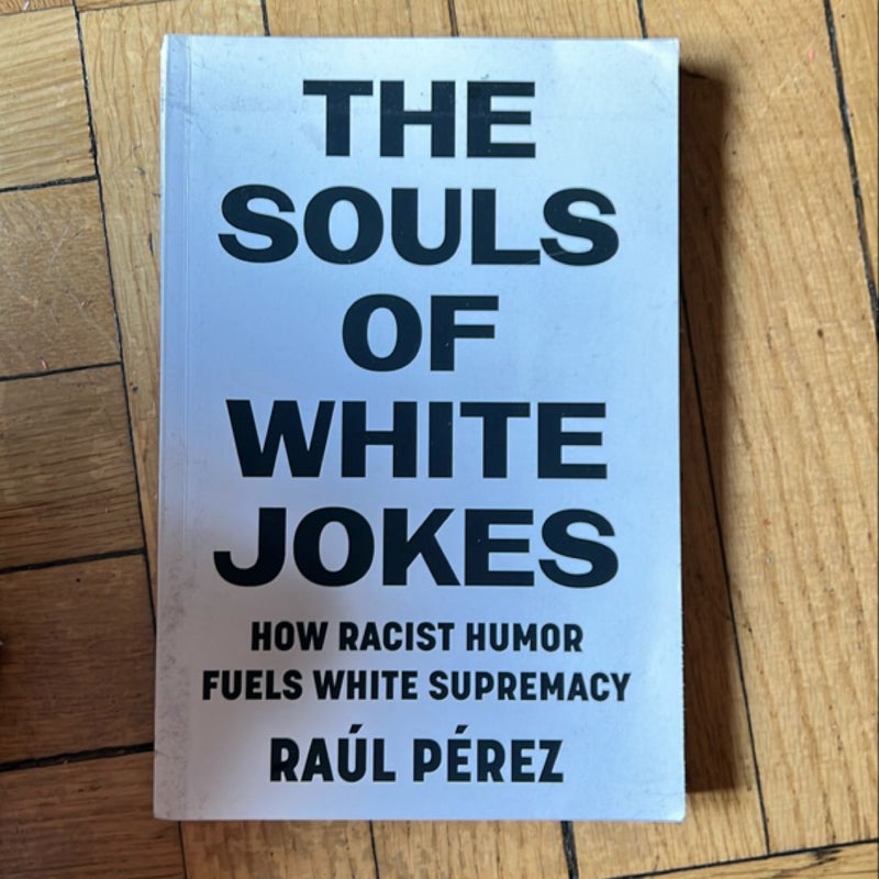 The Souls of White Jokes