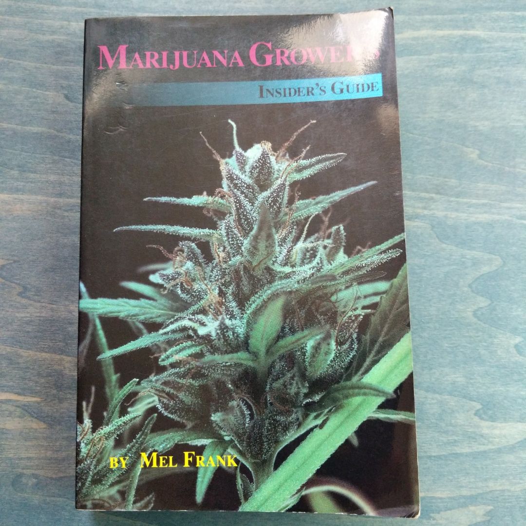 Marijuana Grower's Insider's Guide