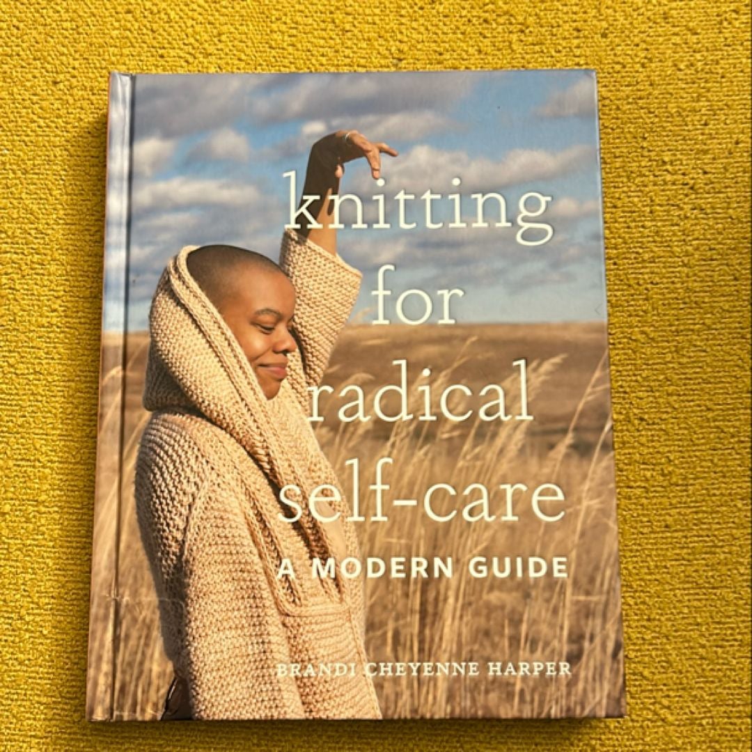 Knitting for Radical Self-Care