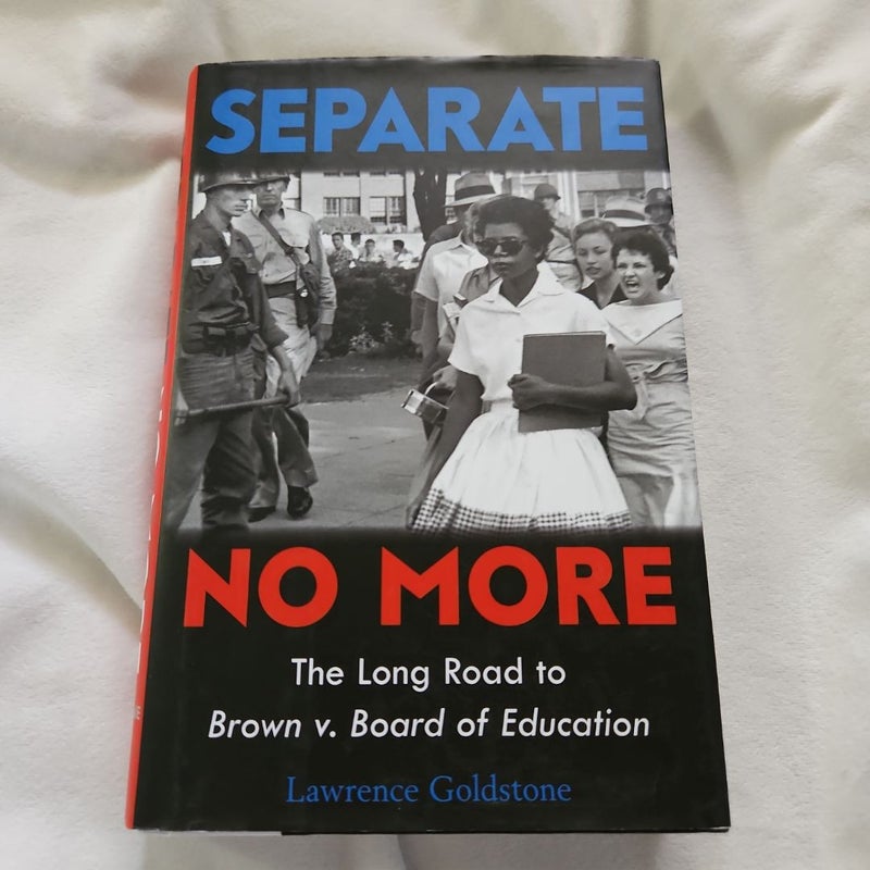 Separate No More: the Long Road to Brown V. Board of Education (Scholastic Focus)