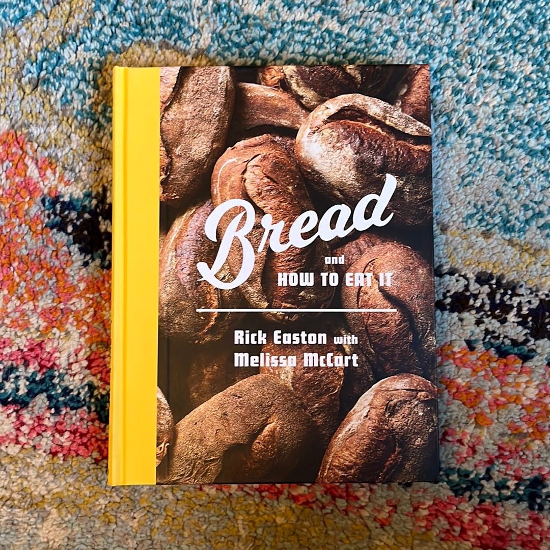Bread and How to Eat It