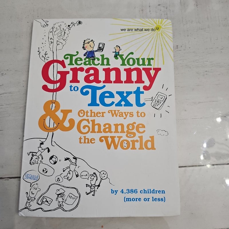 Teach Your Granny to Text