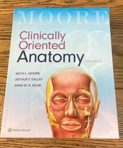 Clinically Oriented Anatomy (8th edition)