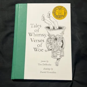 Tales of Whimsy, Verses of Woe