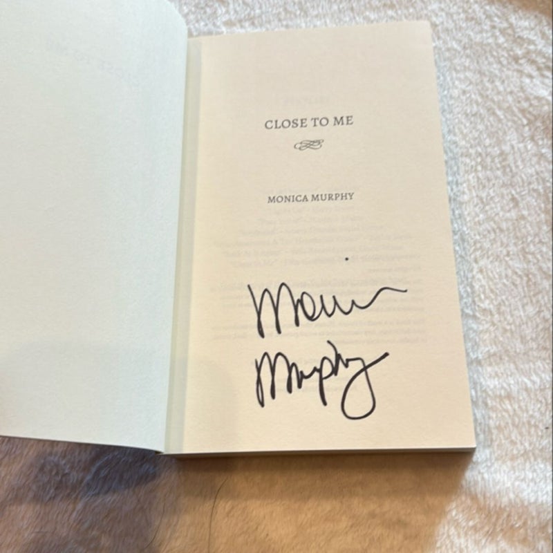 SIGNED Close to Me