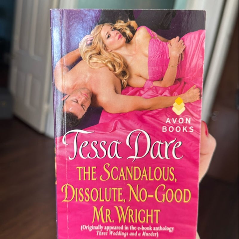 The Scandalous, Dissolute, No-Good Mr. Wright