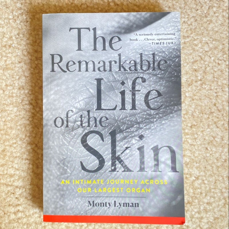 The Remarkable Life of the Skin