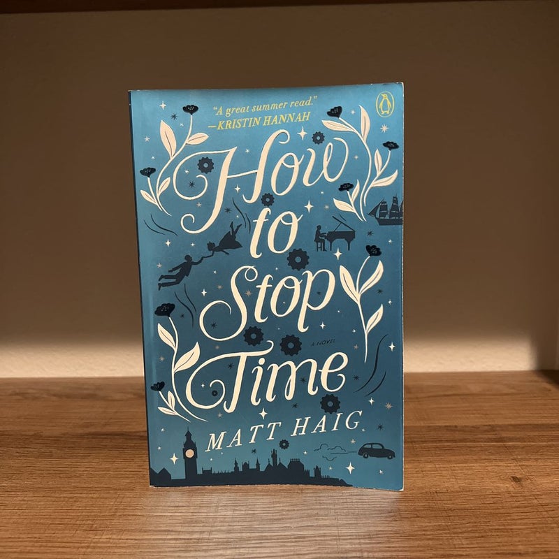 How to Stop Time: A Novel