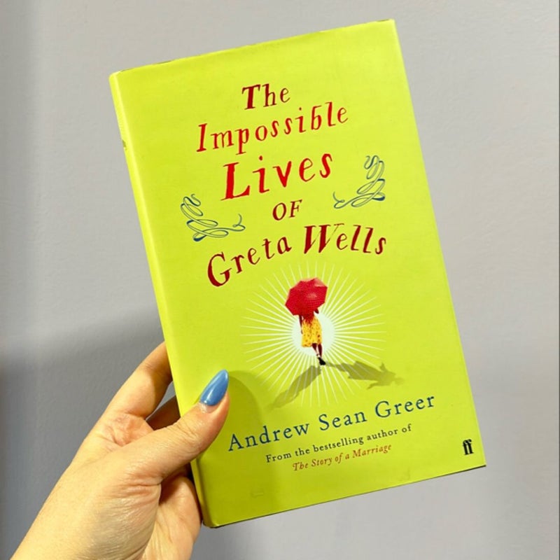 The Impossible Lives of Greta Wells