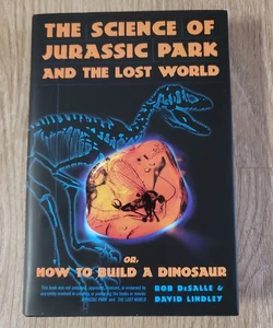 The Science of Jurassic Park: or How to Build a Dinosaur