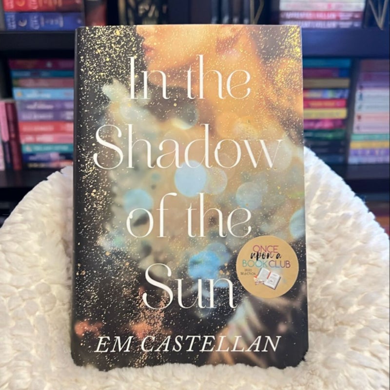 In the Shadow of the Sun *Once Upon A Bookclub Edition*