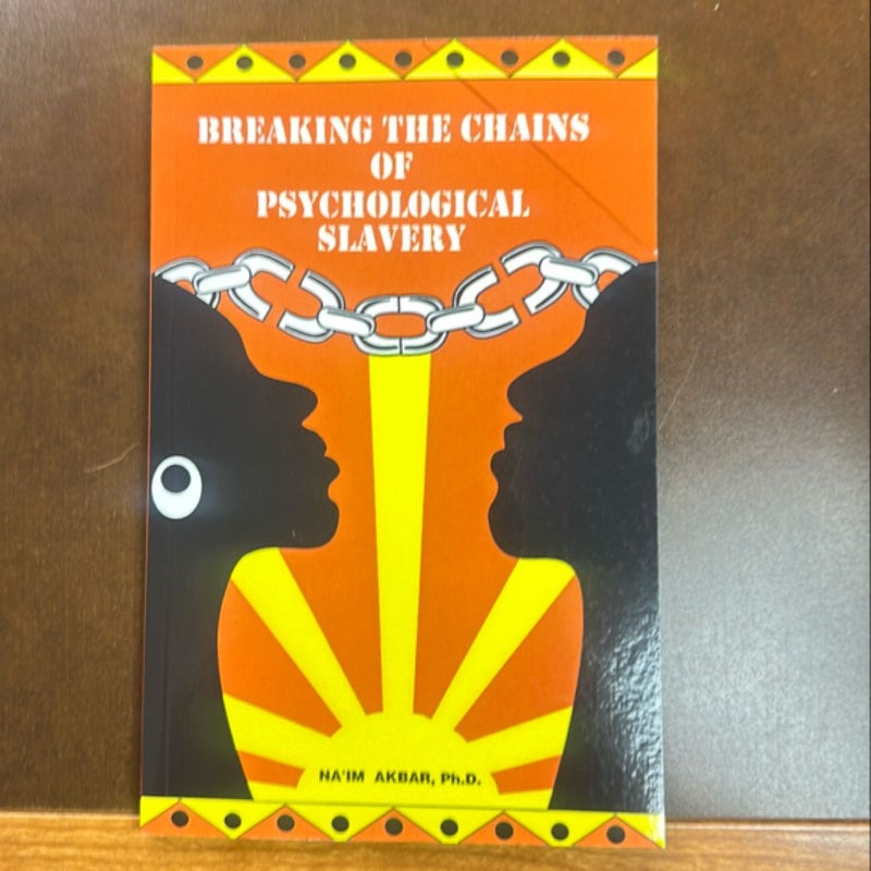 Breaking the Chains of Psychological Slavery