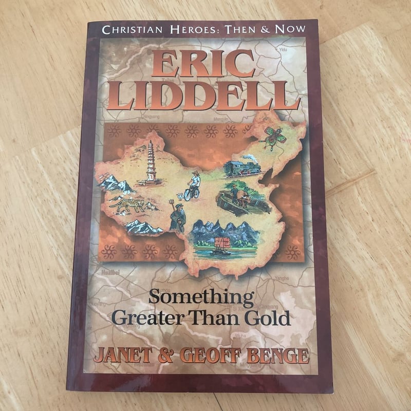Christian Heroes Then and Now Eric Liddell by Hazel Benge