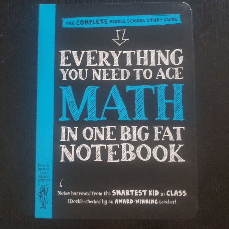 Everything You Need to Ace Math in One Big Fat Notebook