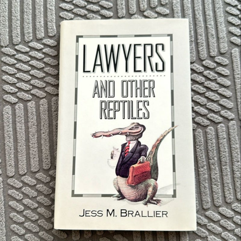 Lawyers and Other Reptiles