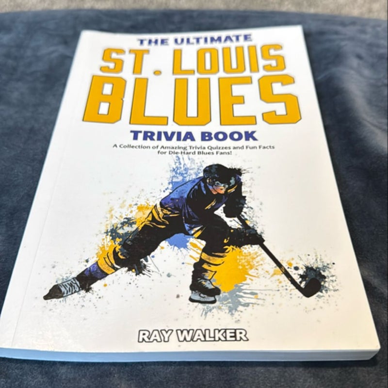 The Ultimate Saint Louis Blues Trivia Book