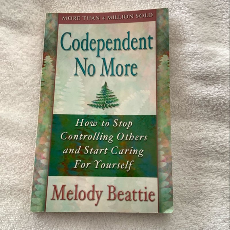 Codependent No More