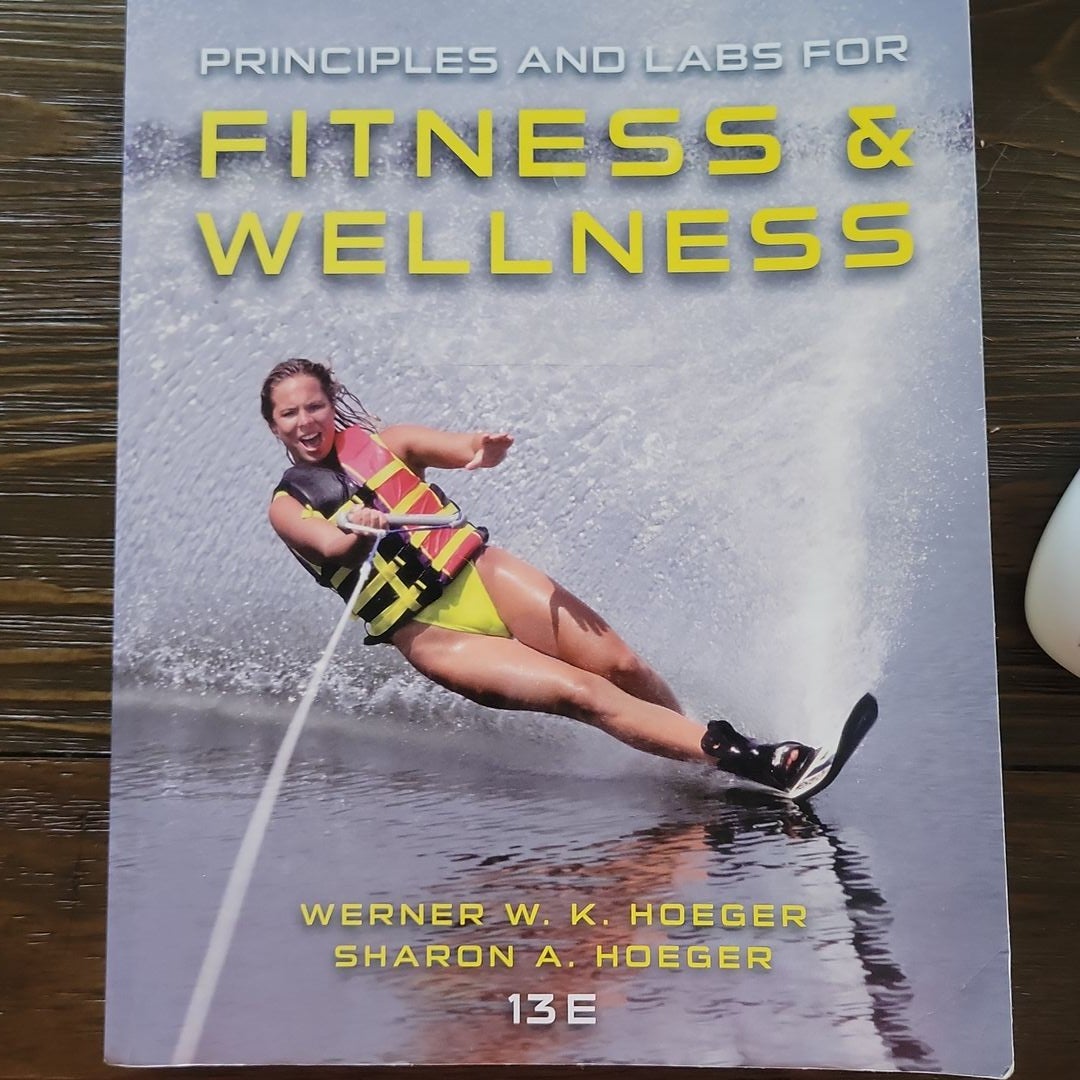 Principles and labs for Fitness & wellness, Hoeger. Book