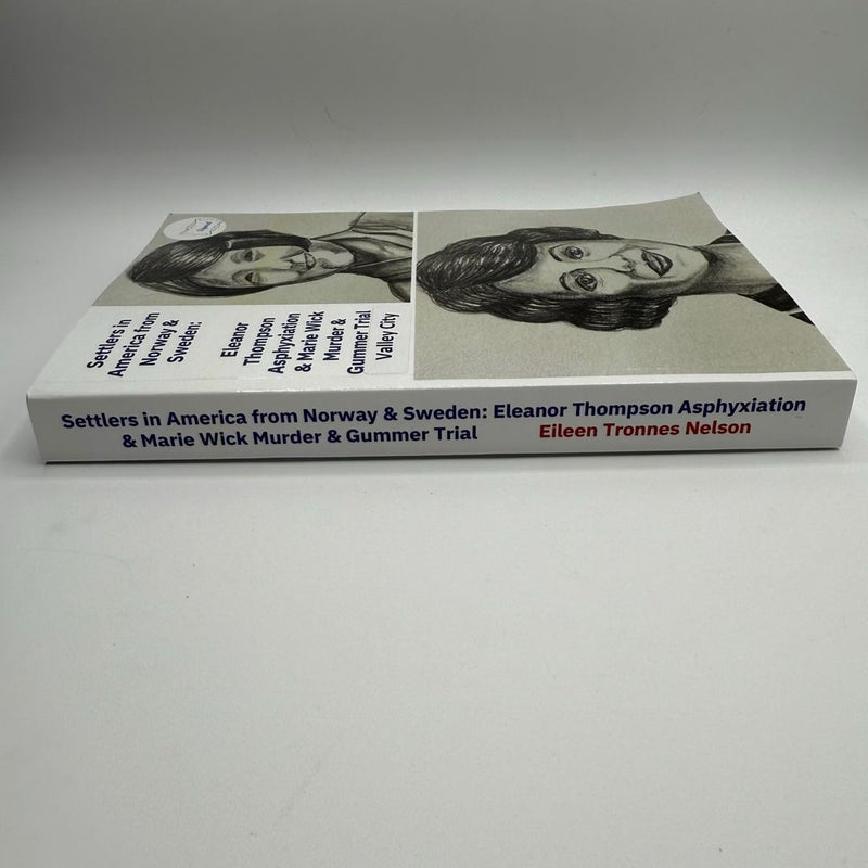Settlers in America from Norway & Sweden Eleanor Thompson Asphyxiation & Marie Wick Murder & Gummer Trial