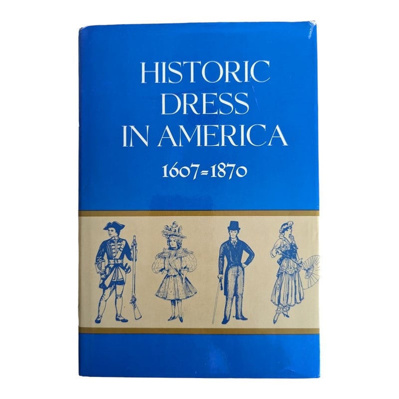 Historic Dress in America 1607-1870