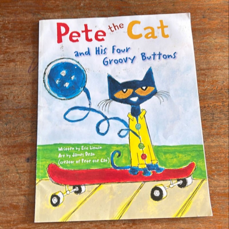 Pete the Cat and His Four Groovy Buttons