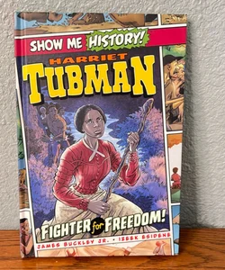Show Me History - Harriet Tubman