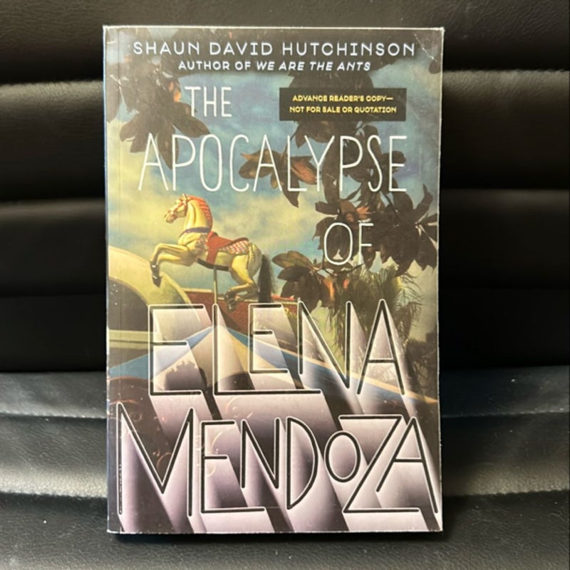The Apocalypse of Elena Mendoza (ARC)