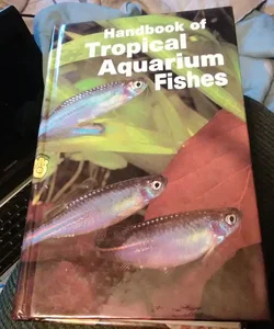 Handbook of Tropical Aquarium Fishes