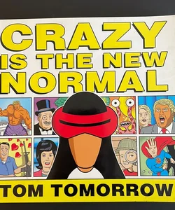 Crazy Is the New Normal