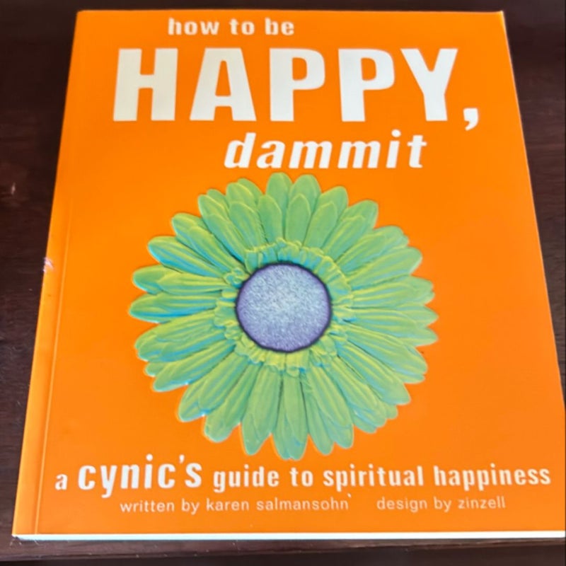 How to Be Happy, Dammit