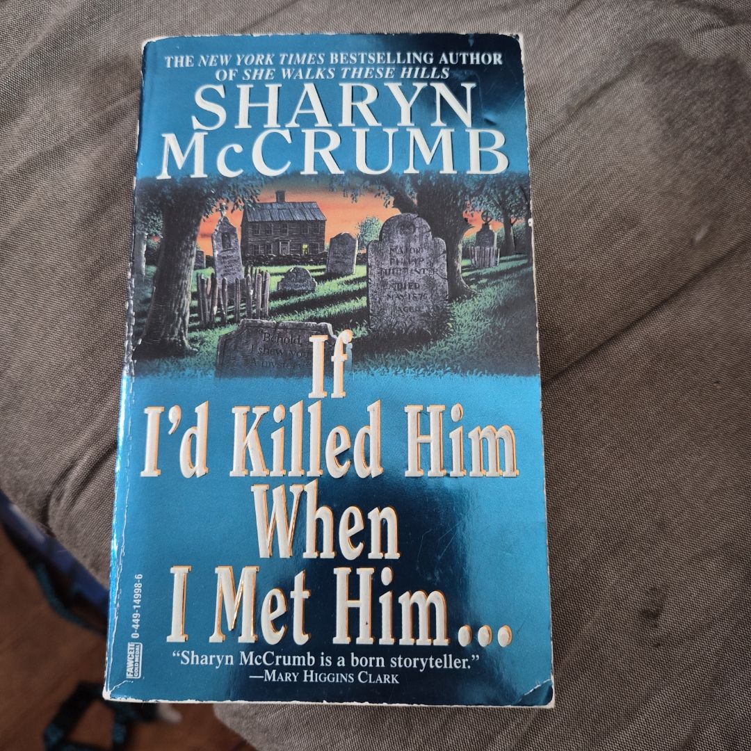 If I'd Killed Him When I Met Him