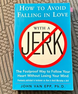 How to Avoid Falling in Love with a Jerk